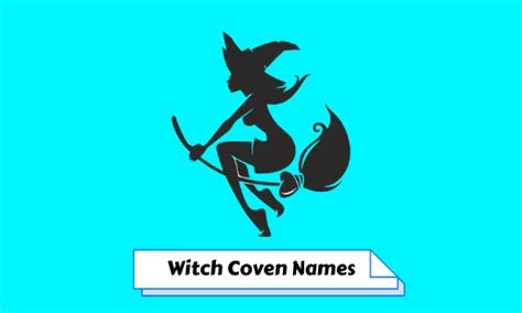 Witch Coven Names: A Reflection of Power and Unity